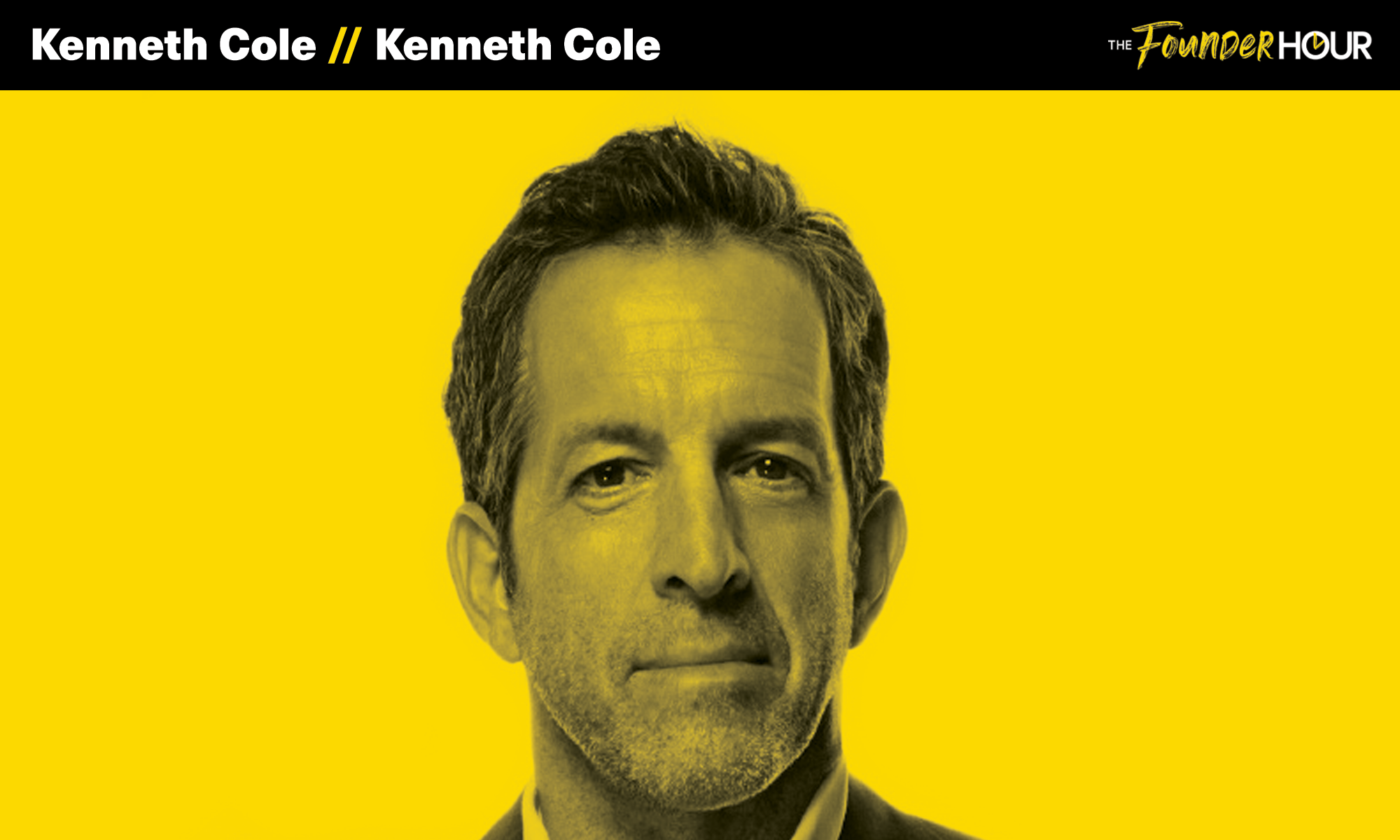 Kenneth Cole: Kenneth Cole — The Founder Hour | Podcast