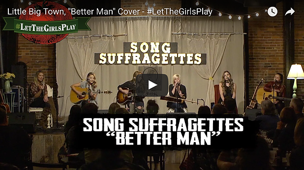 #LetTheGirlsPlay Cover: Little Big Town, ‘Better Man'