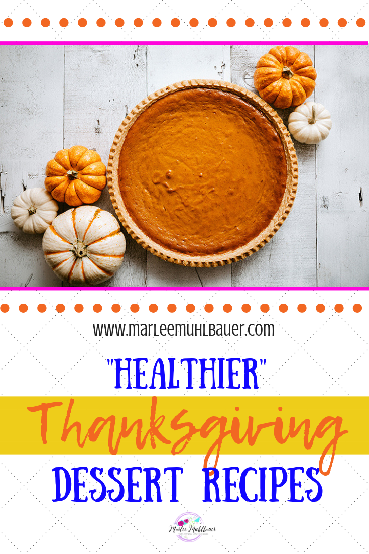 "HEALTHIER" THANKSGIVING DESSERT RECIPES