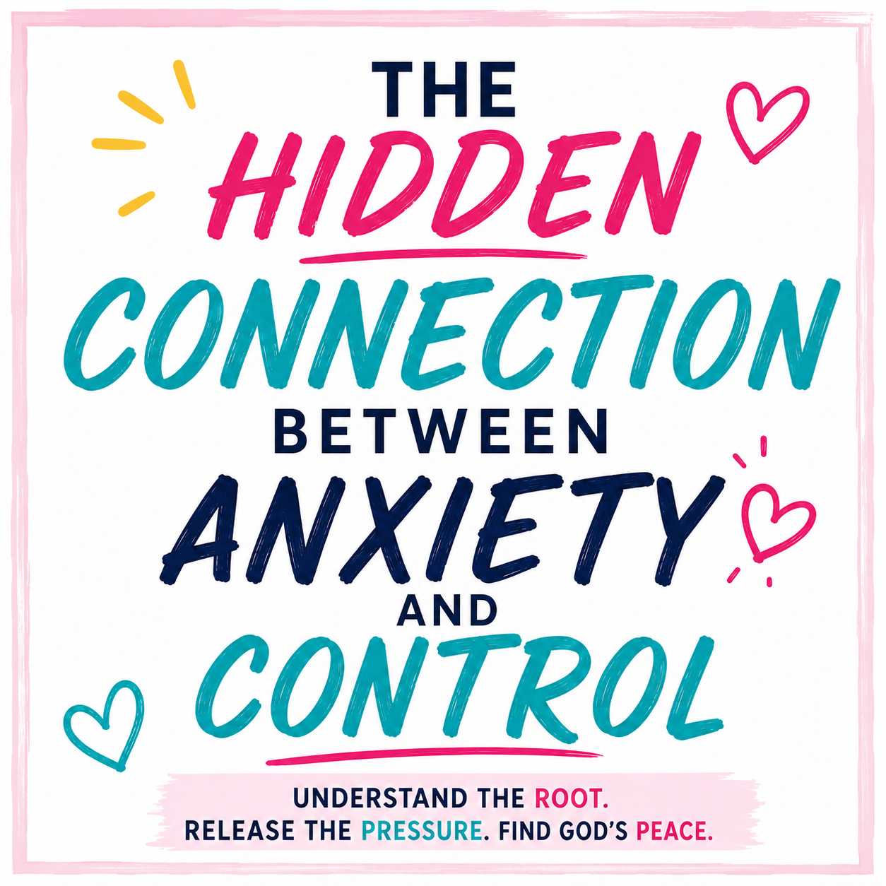 The Hidden Connection Between Anxiety and Control