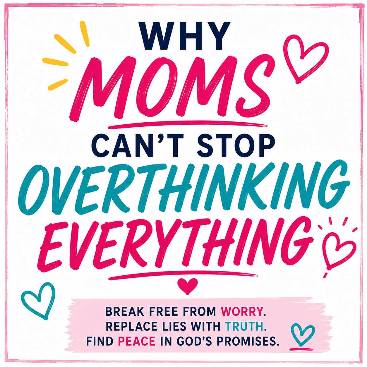 Why Moms Can’t Stop Overthinking Everything