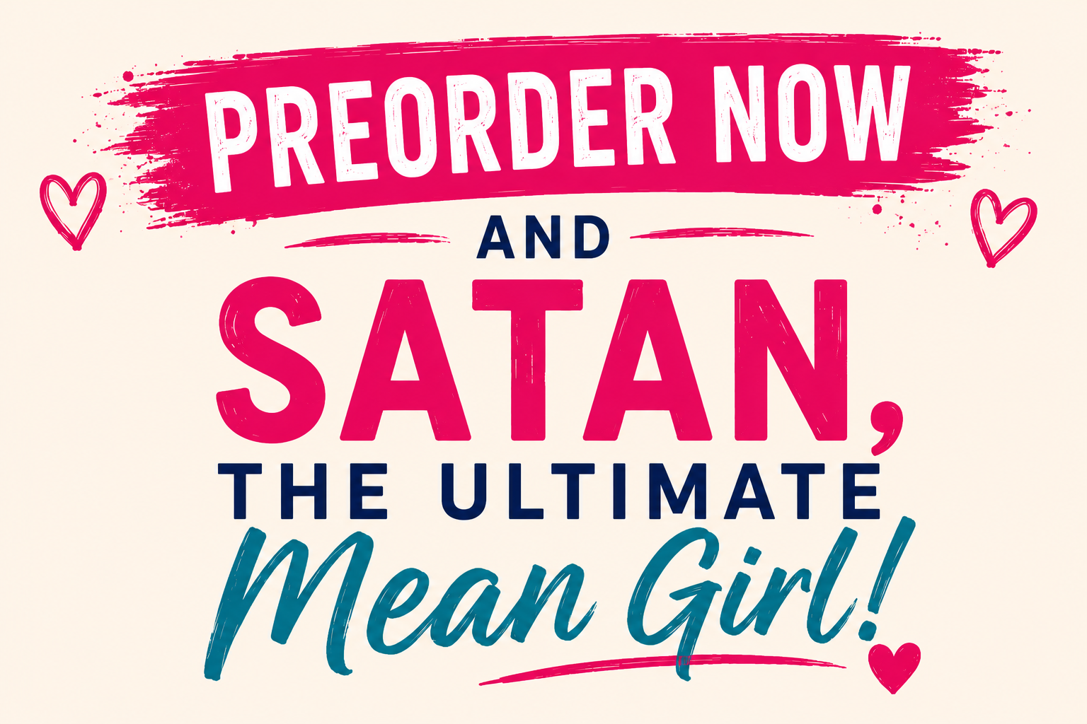 Pre-Order “Satan, The Ultimate Mean Girl”