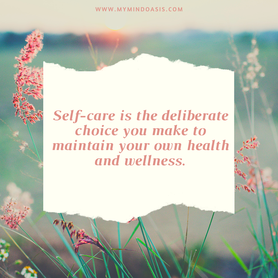 Self-care is the deliberate choice you make to maintain your own health and wellness..png