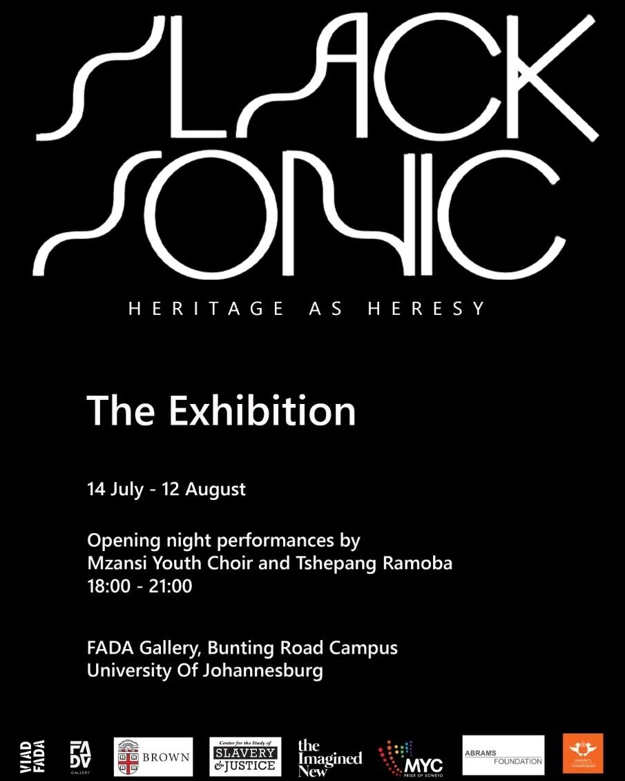 VIAD (Visual Identities in Art and Design Research Centre) and CSSJ (Center for the Study of Slavery and Justice at Brown University) invite you to join us for the opening of the

BLACK SONIC HERITGE AS HERESY EXHIBITION

FADA GALLERY, UNIVERSITY OF 