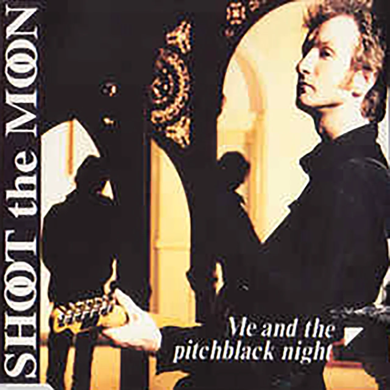 Me and the Pitch-black night / Shoot the Moon / 1991