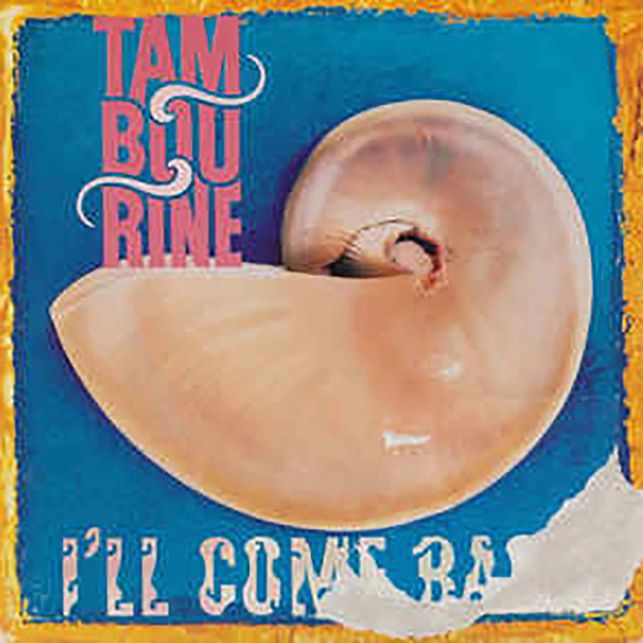 I'll come back / Tambourine / 1989
