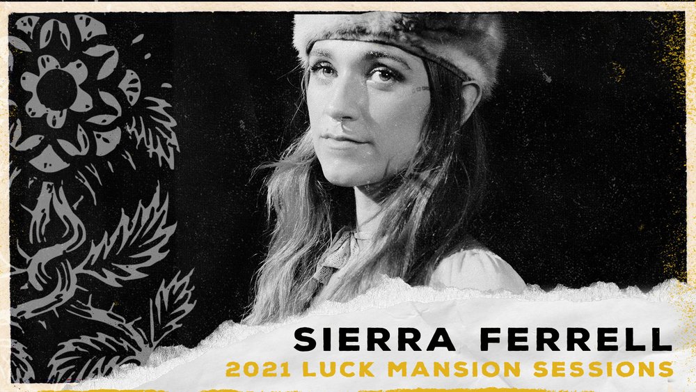 LuckMansion_VideoThumbnails_Sierra_Ferrell.jpg