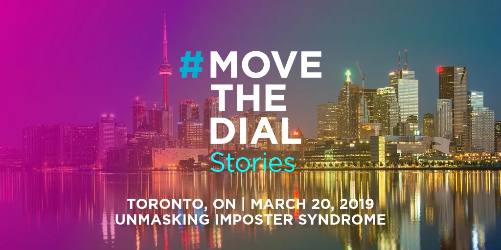 #movethedial Stories Toronto: Unmasking Imposter Syndrome