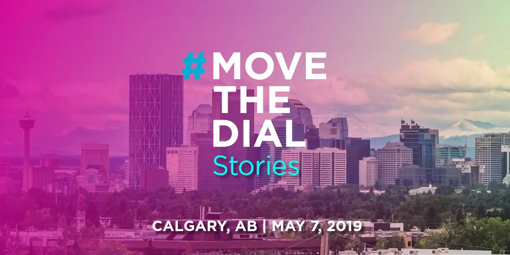 #movethedial Stories Calgary