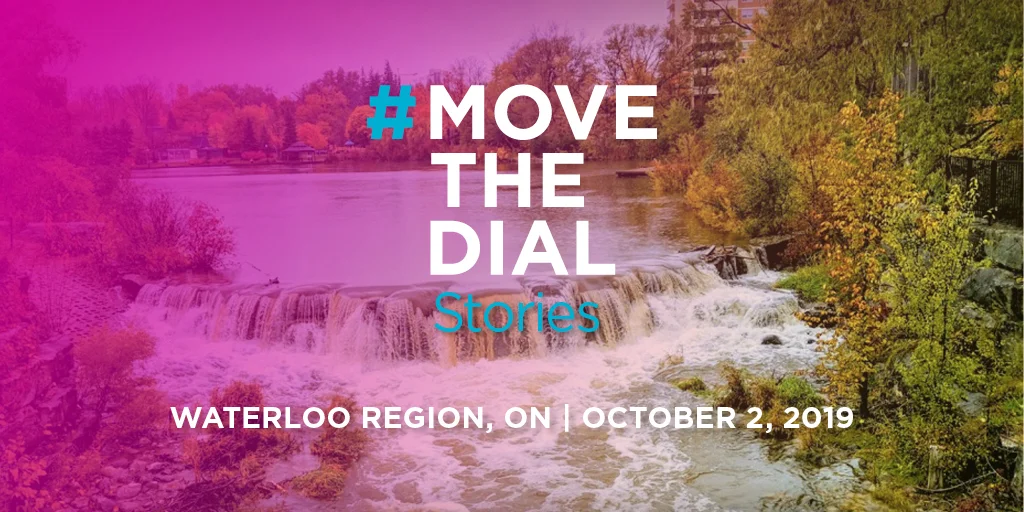 #movethedial Stories Waterloo