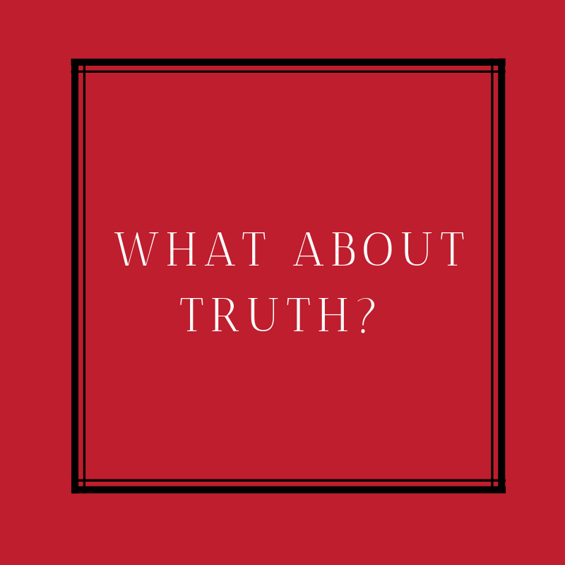 What About Truth?
