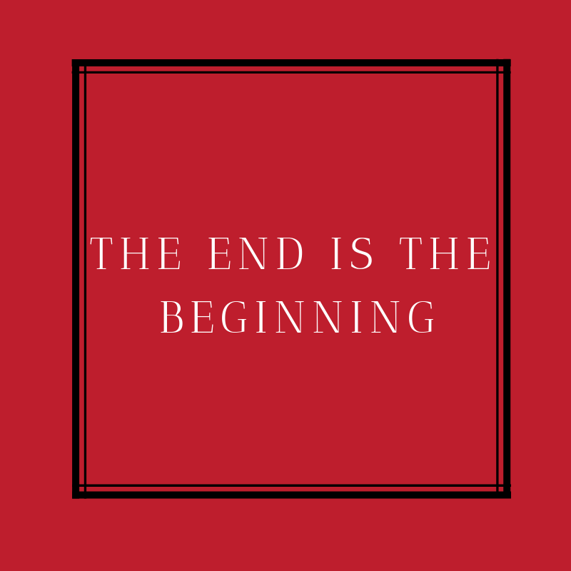 The End is the Beginning