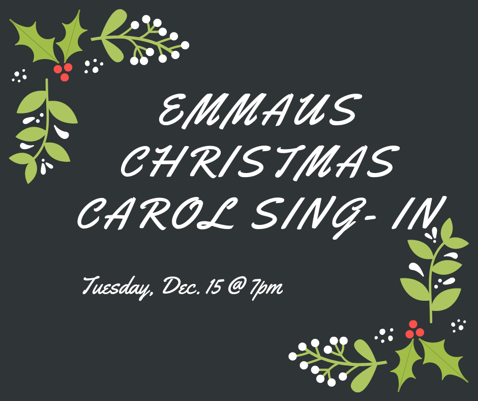 Emmaus Christmas Carol Sing-In