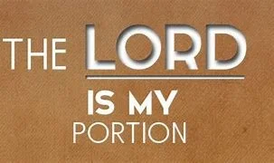 The Lord is my Portion