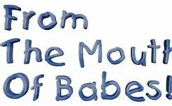 Mouth of Babes