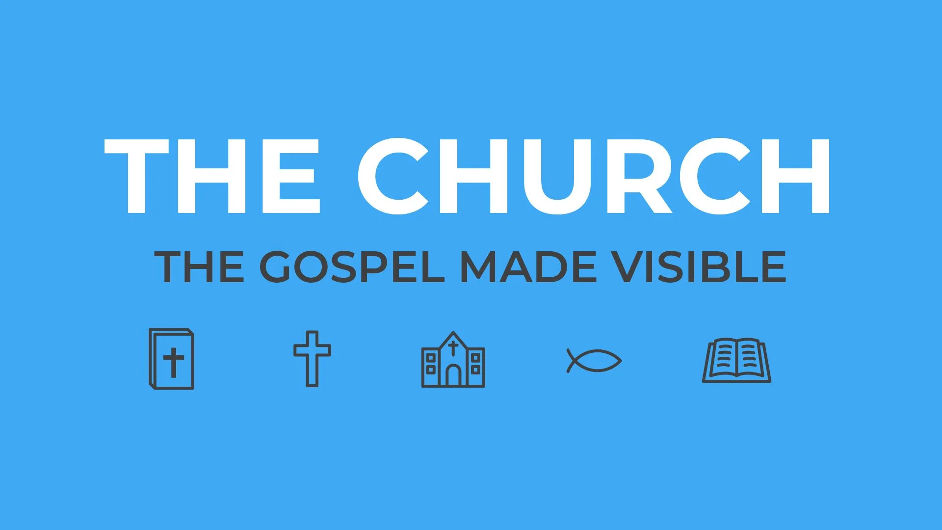 The Church: The Gospel Made Visible Week 1 - Matthew 16:13-20
