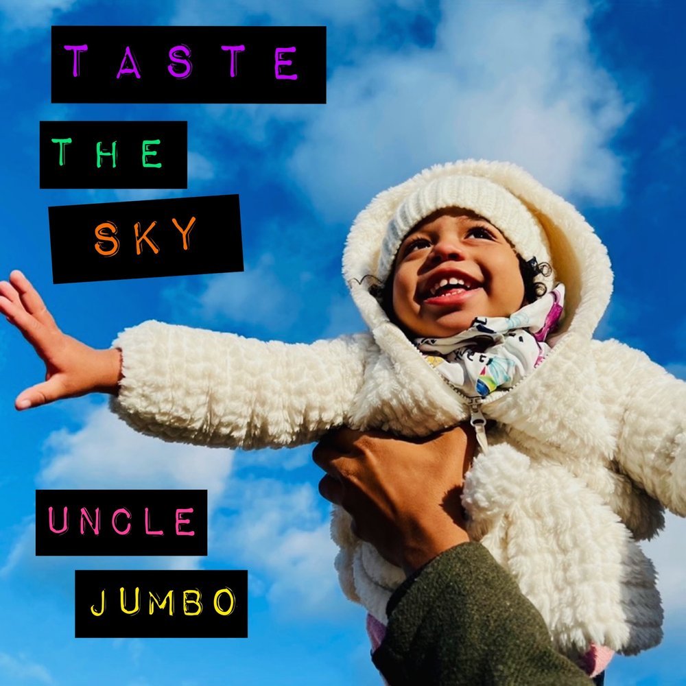Cover+Art+-+Uncle+Jumbo+-+Taste+The+Sky.JPG