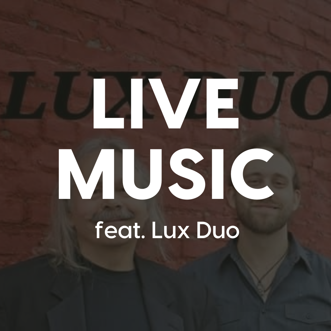 Live Music! Featuring Lux Duo