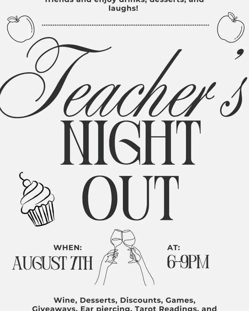 It&rsquo;s time to party, Teachers! Join us Thursday for oodles of fun, including tarot readings, piercings, giveaways, and desserts! Just show your badge to join in and claim your discounts.