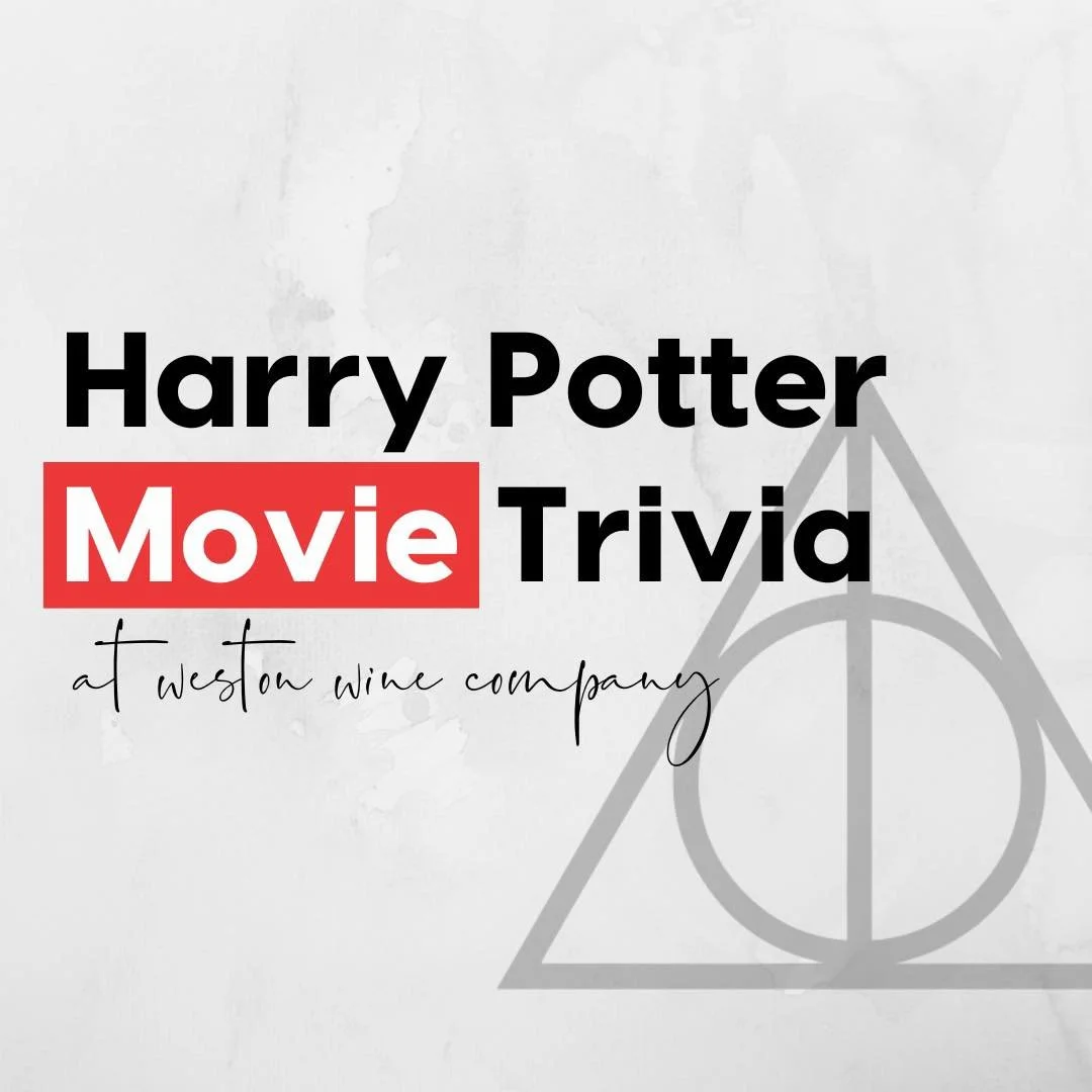 It&rsquo;s your last chance to get magical at Weston Wine Company! Our Harry Potter themed trivias have just one weekend remaining. Get tickets here: https://www.westonwinecompany.com/event-tickets-1/hp-movie-z2kte
