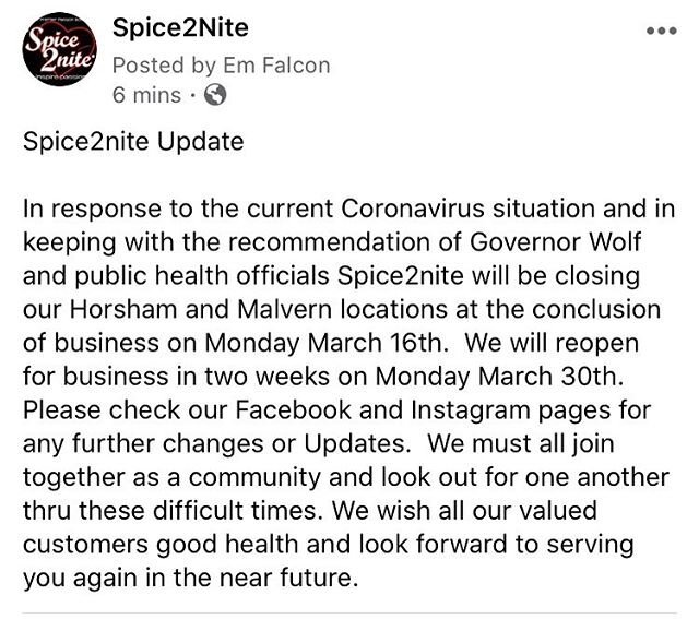 Spice2nite Update: 
In response to the current Coronavirus situation and in keeping with the recommendation of Governor Wolf and public health officials Spice2nite will be closing our Horsham and Malvern locations at the conclusion of business on Mon