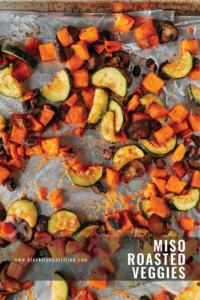Miso Roasted Veggies — Black Iron Nutrition | Nutrition & Training Coaching