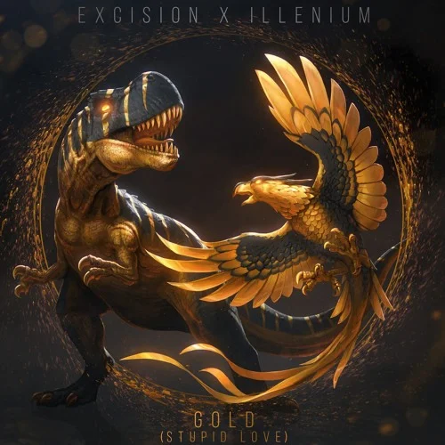 EXCISION, ILLENIUM – GOLD (STUPID LOVE) (FT. SHALLOWS)