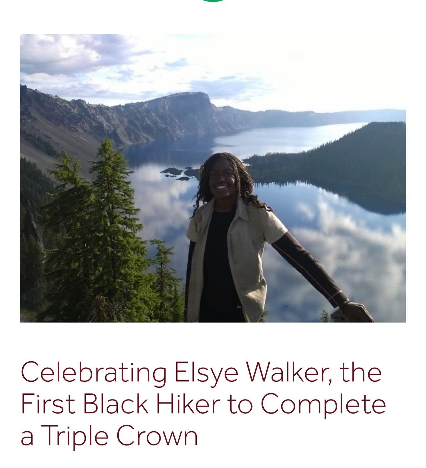 On the morning of July 13, 2018, Elsye &ldquo;Chardonnay&rdquo; Walker reached the summit of Mount Katahdin and became the first Black person of any gender to complete the Triple Crown of long-distance hiking. It was the culmination of three years an