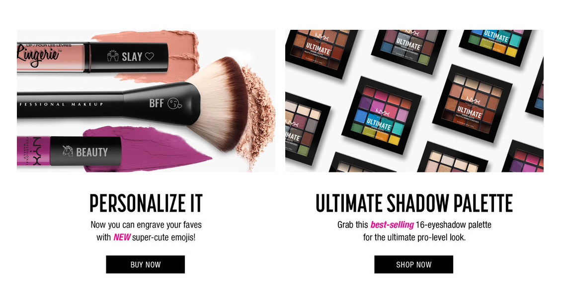  Headlines, body copy, and CTAs for NYX Professional Makeup subheros. 