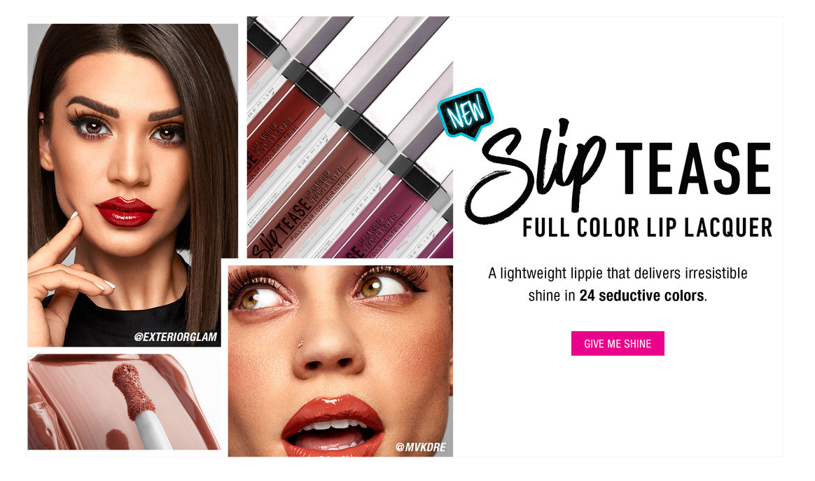  Headline, body copy, and CTA for NYX Professional Makeup Slip Tease Full Color Lip Lacquer 2018 launch 