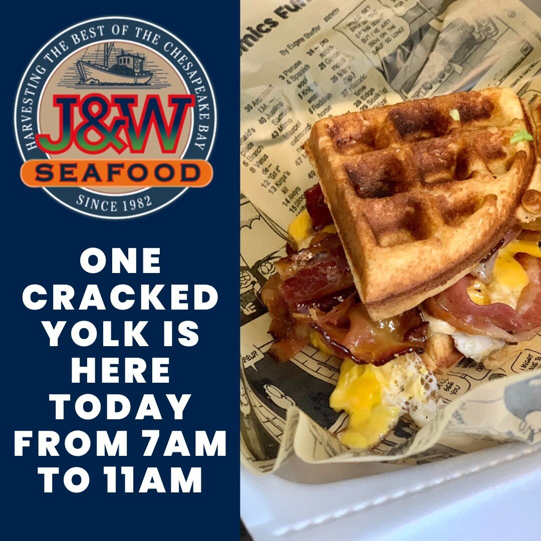 We have One Cracked Yolk here with us today serving up hot breakfast!

Come out and get your fill on yummy breakfast sandwiches and fresh seafood at J&amp;W!