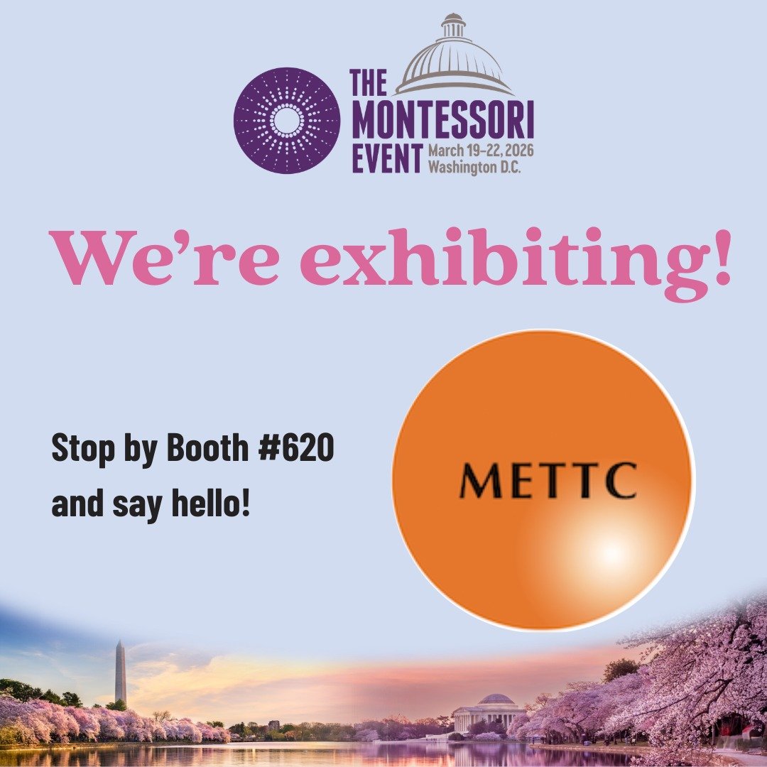 Will we see you in Washington DC next month? METTC will be there and we want to connect! #montessorielementaryteachertraining #mettc #themontessorievent