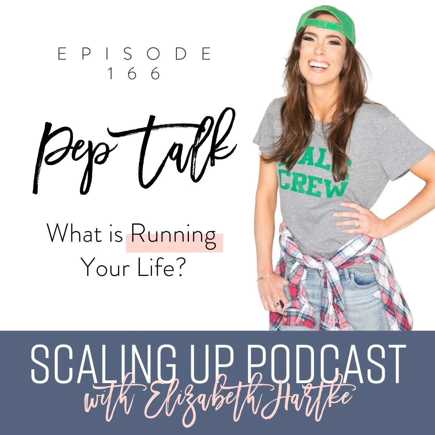 Ep# 166: [Pep Talk] What is Running Your Life?