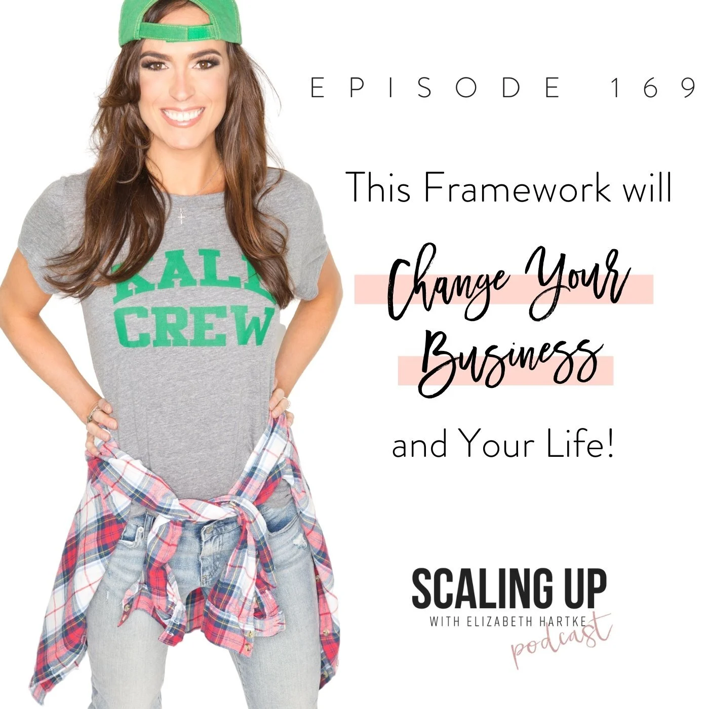 Ep# 169: This Framework Will Change Your Business and Your Life!