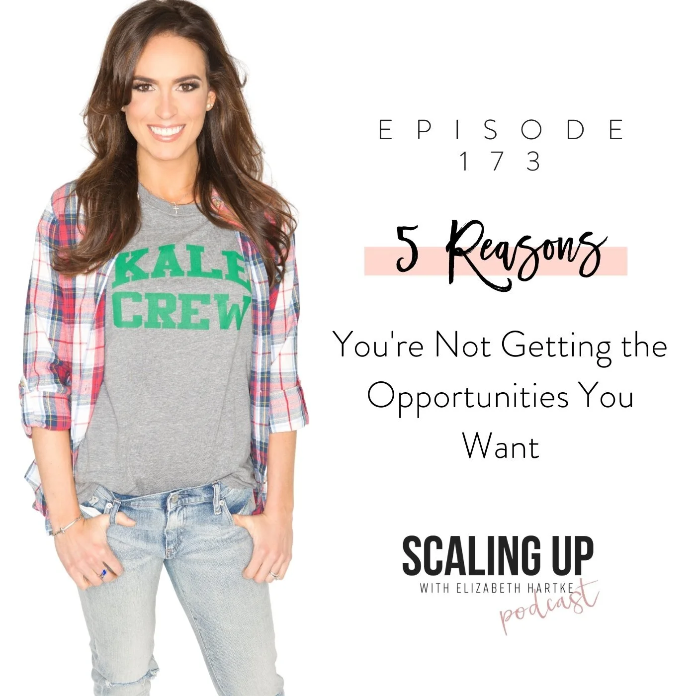 Ep# 181: 5 Reasons You're Not Getting the Opportunities You Want