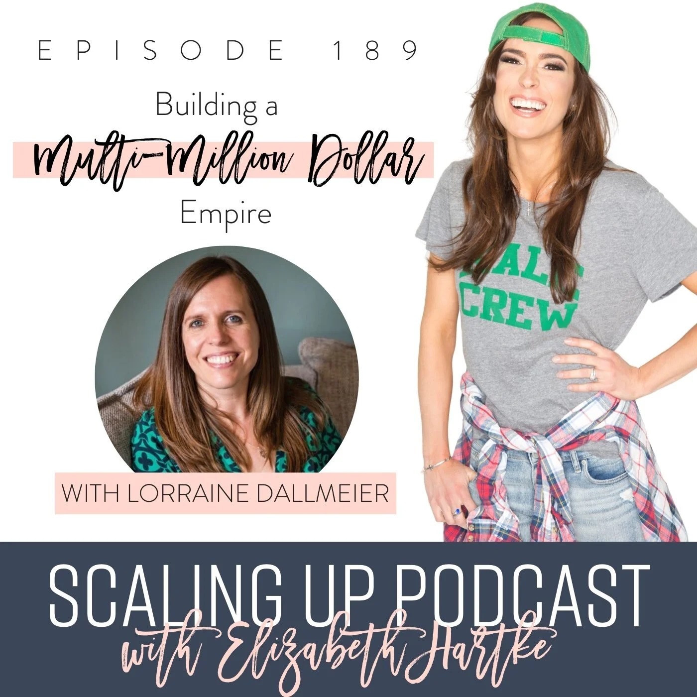 Ep# 189: Building a Multi-Million Dollar Empire with Lorraine Dallmeier