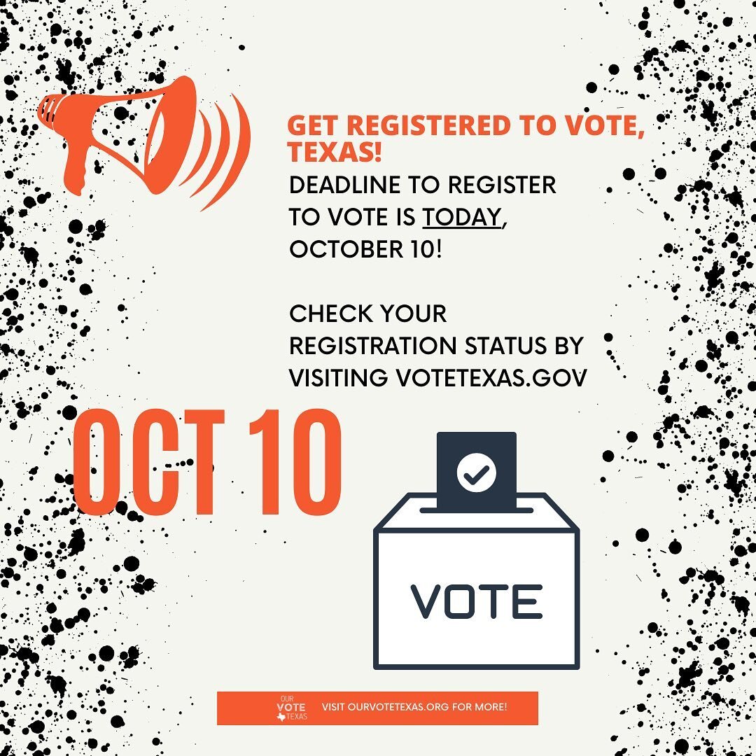 Today&rsquo;s the deadline to register to vote in time for the constitutional amendment election taking place this November. Don&rsquo;t miss this important election, Texas. Check your registration TODAY at votetexas.gov and make sure you&rsquo;re vo
