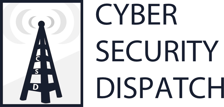 Cyber Security Dispatch 