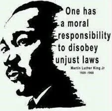 King One Has A Moral Responsibility To Disobey Unjust Laws.jpg