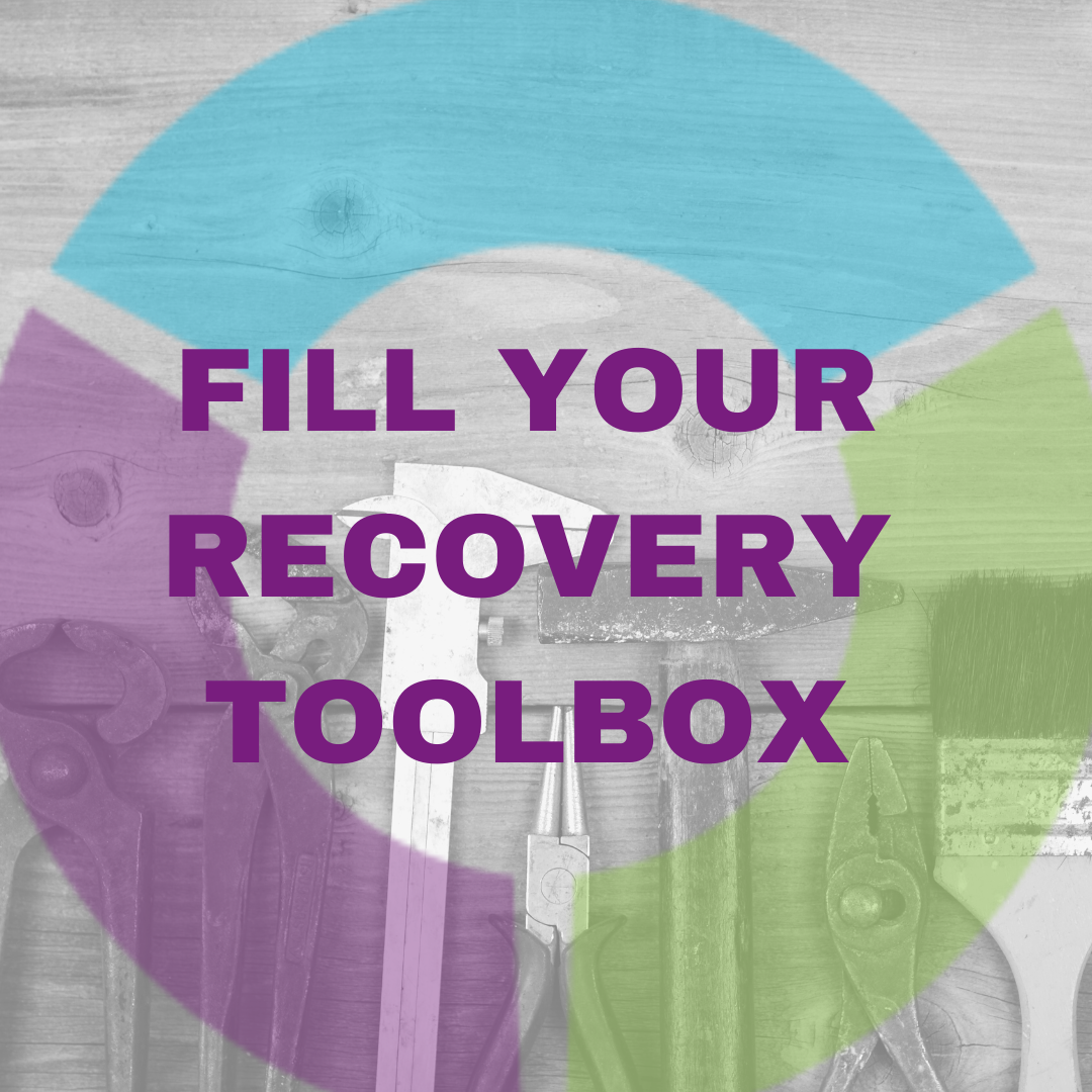 Fill Your Recovery Toolbox During This Time of Social Distancing