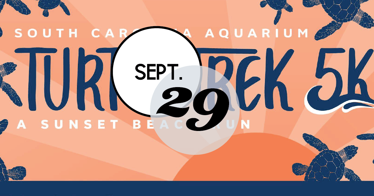 The South Carolina Aquarium Turtle Trek, a 5K sunset beach run and kids’ fun run will take place on Isle of Palms. Proceeds from the Turtle Trek support the Sea Turtle Care Center™ and the Aquarium’s conservation initiatives.