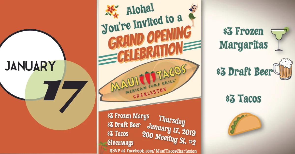 Join Maui Tacos Charleston for their Grand Opening. $3 Frozen Margaritas ~ $3 Draft Beer ~ $3 Tacos. Live music, dress in your favorite Hawaiian shirt, and enjoy giveaways.