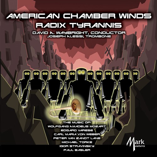 Radix Tyrannis - American Chamber Winds