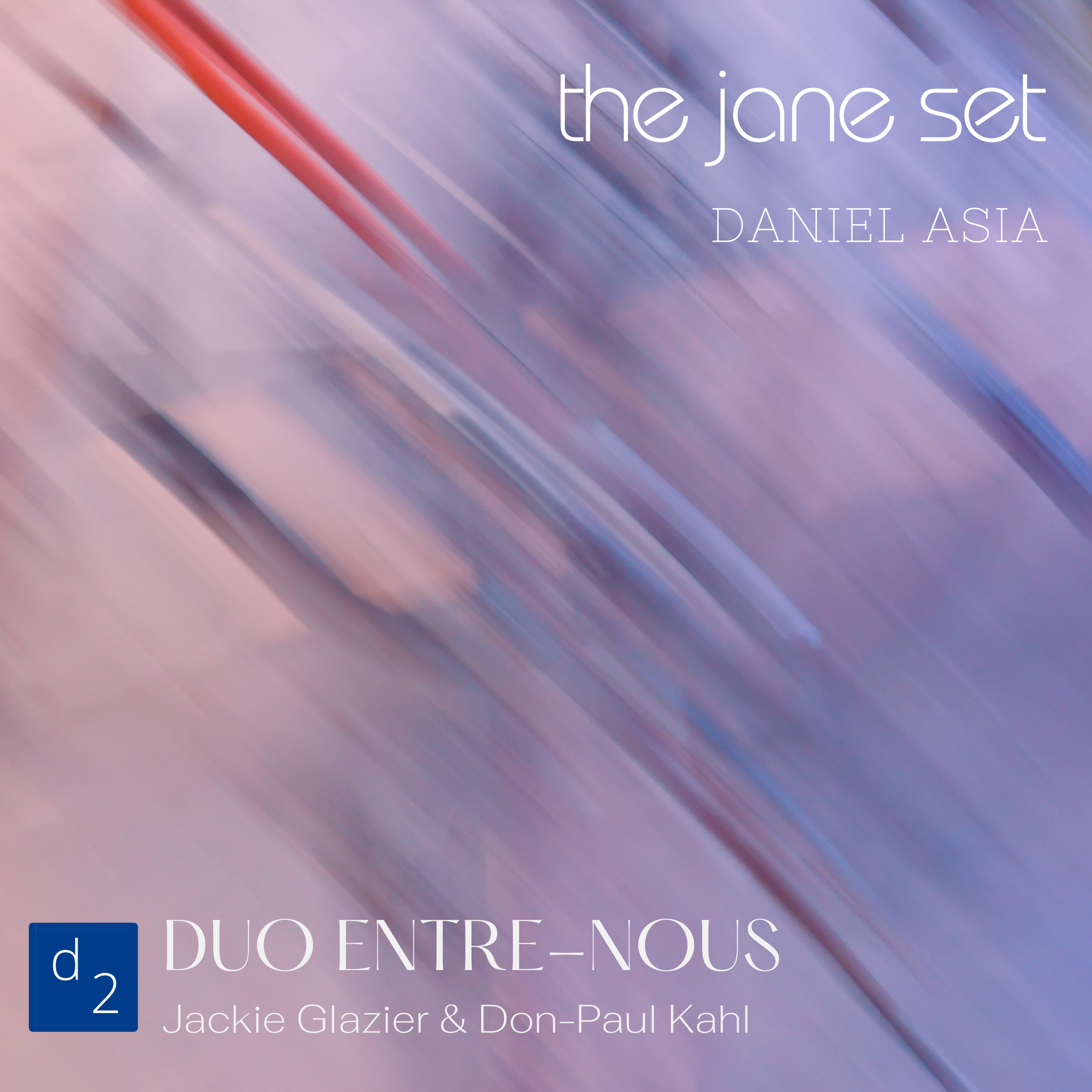 The Jane Set - Duo Entre-Nous &amp; Daniel Asia