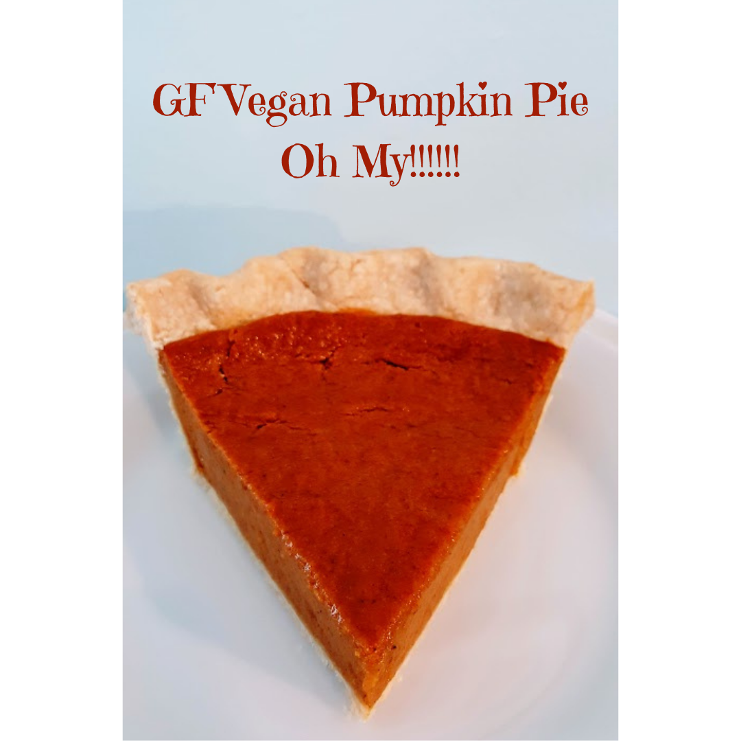 GF Vegan Pumpkin Pie Oh My!!!!!! (1).png