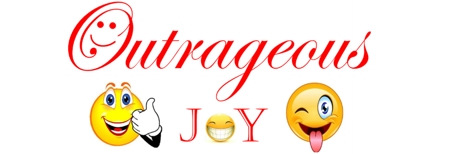 Outrageous Joy