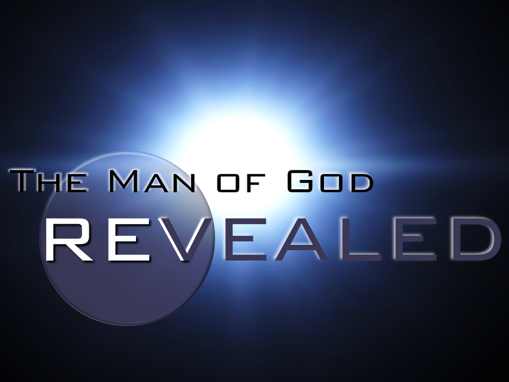The Man of God Revealed