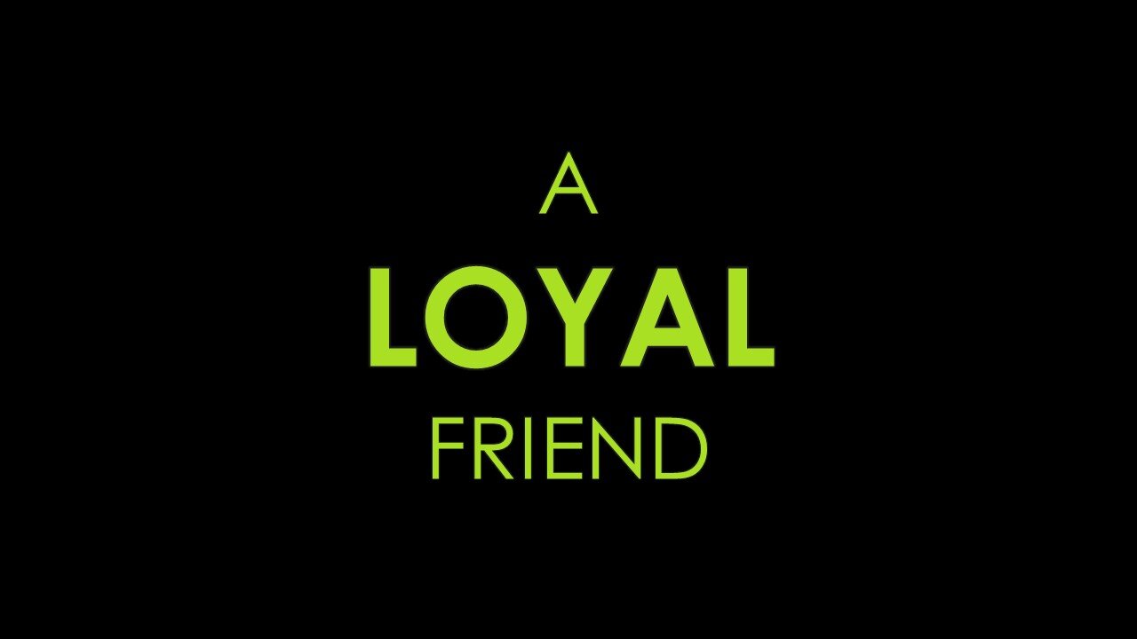 A Loyal Friend