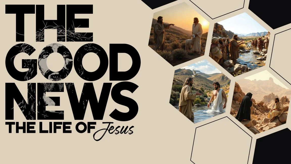 The Good News: The Life of Jesus