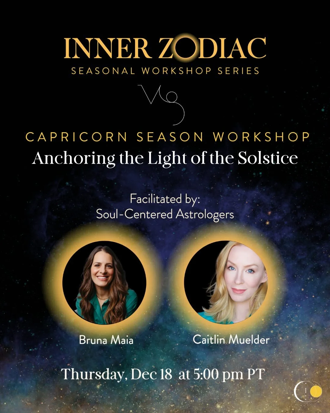 INNER ZODIAC CAPRICORN WORKSHOP W/ @cmuelder 

Anchoring The Light of The Solstice: Capricorn Season Workshop ♑️

THURSDAY, DEC 18
5 PM (PT)
Registration fee: $25 (LINK IN BIO) 

The Solstice marks a sacred turning point. Capricorn invites us to grou